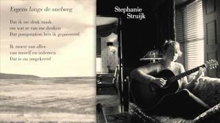 Video thumbnail of "Stephanie Struijk - Ergens langs de snelweg"