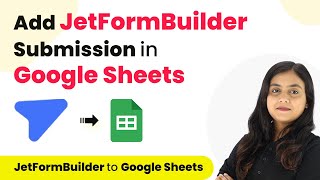 How to Add JetFormBuilder Submission in Google Sheets