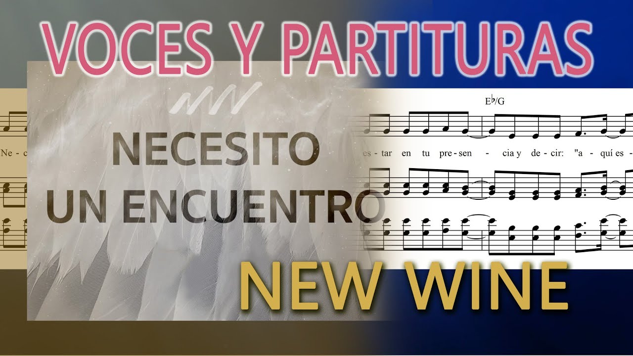 Voces NECESITO UN ENCUENTRO ● NEW WINE 🙇 Voces CORALES 🔥 PARTITURAS VOCALES 🎶 Acordes Originales 🎹🎸