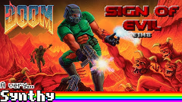A very synthy Sign of Evil (E1M8) - DOOM (Original 1993 Version)