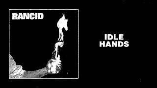 Rancid - "Idle Hands" (Full EP Stream)