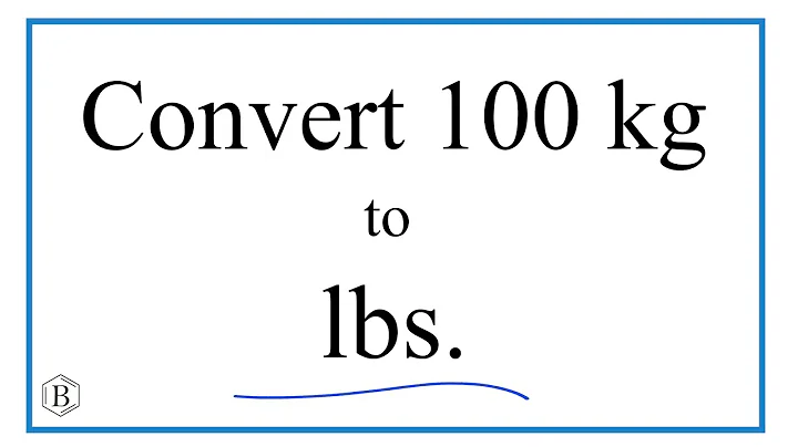 How to Convert 100 Kilograms to Pounds (100kg to lbs)