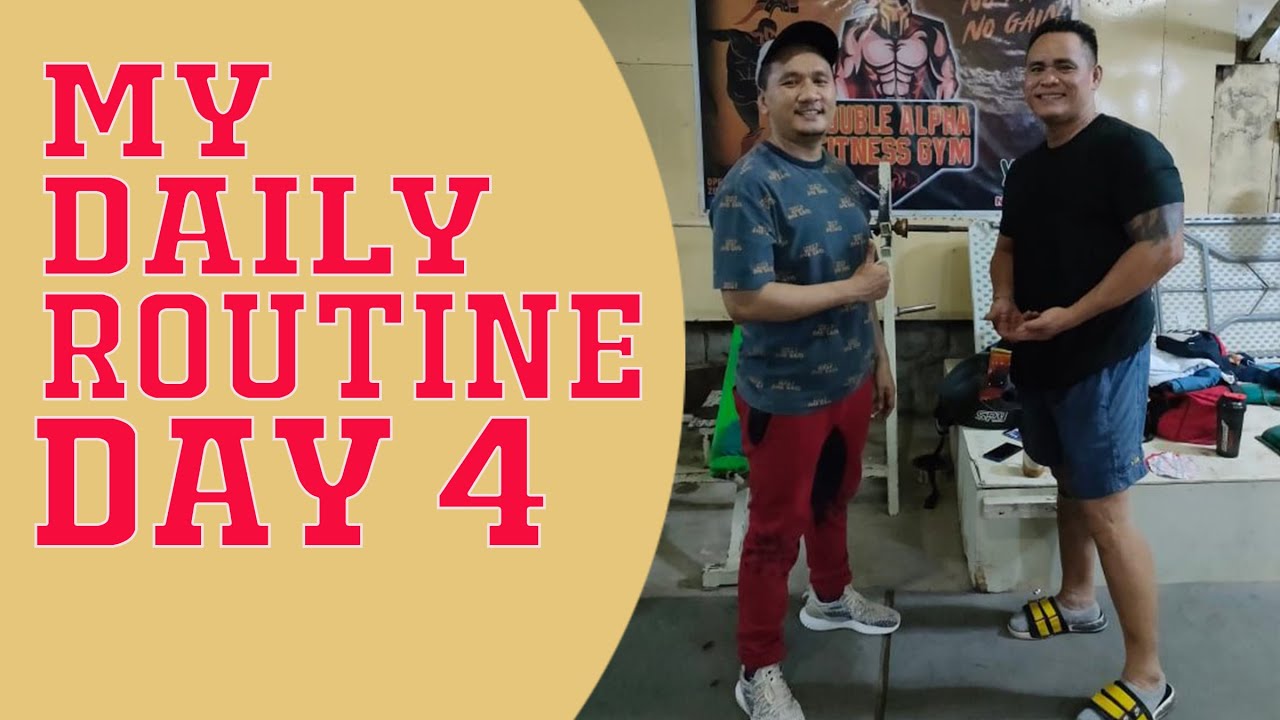 MY DAILY ROUTINE (DAY 4)