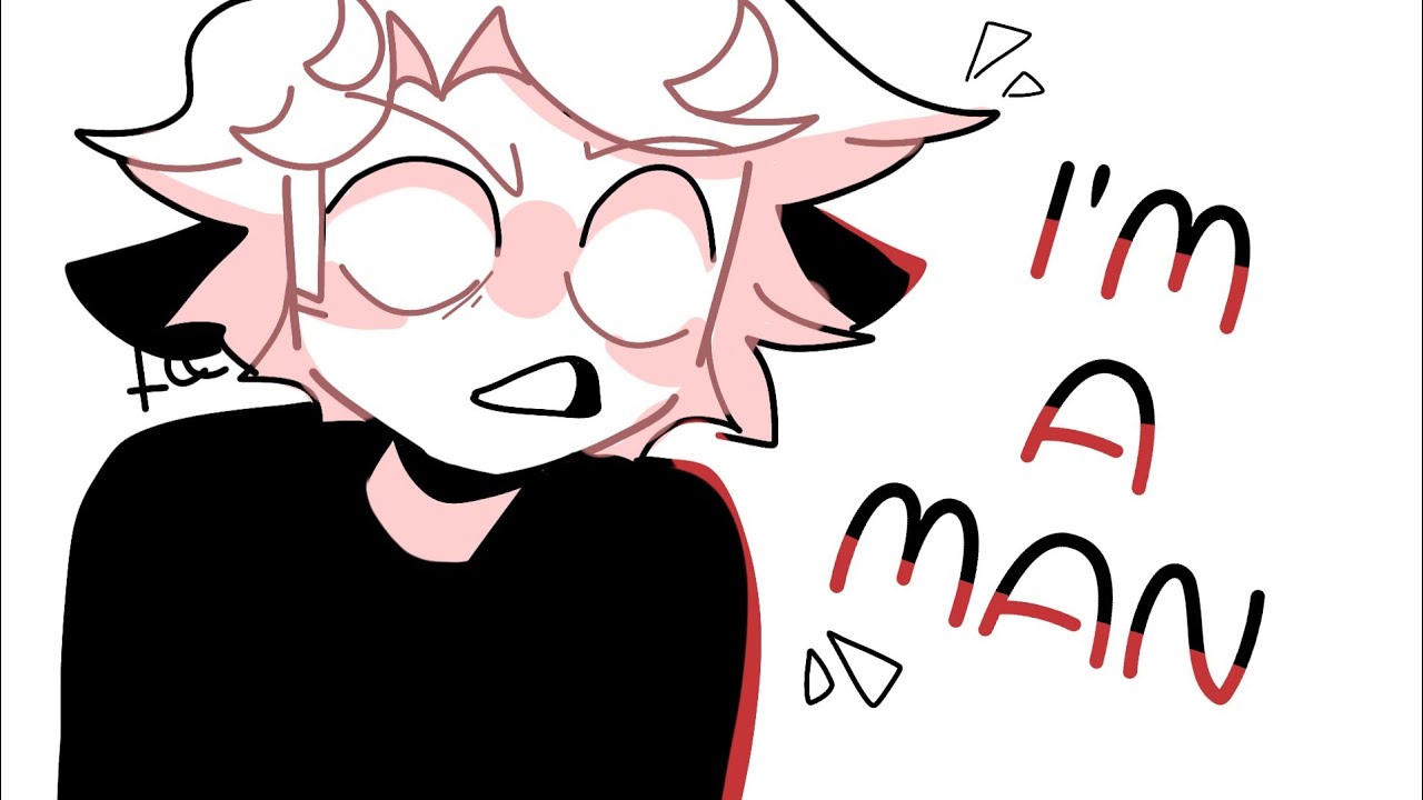I M A MAN meme YouTube i-m-a-man-meme-youtube