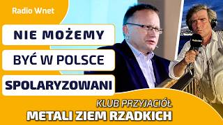 Marek Budzisz o TRAGICZNEJ klasie politycznej w Polsce | KLUB PRZYJACIÓŁ METALI ZIEM RZADKICH