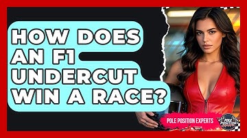 How Does An F1 Undercut Win A Race? - Pole Position Experts