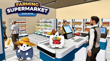 New Restocker Fix Updates in Farming & Supermarket Simulator! | New Farm and Store Sim! Ep 4