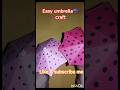 #art # easy  craft umbrella #youtubeshorts #viralvideo #