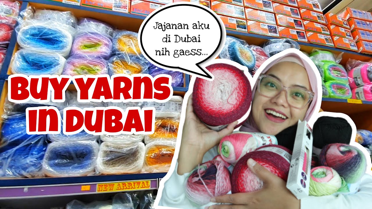 Beli benang rajut di Dubai Buy yarns in Dubai YouTube