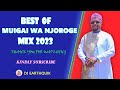 Best of muigai wa njoroge mix 2023  dj earthquik we utuile koruo kumenya gugucama ti kuiganu