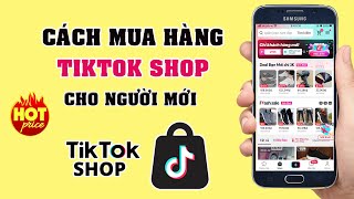 Detailed Instructions for Buying on Tiktok Shop for Newbies 2024 Detailed Instructions for Buying on Tiktok Shop for Newbies 2024