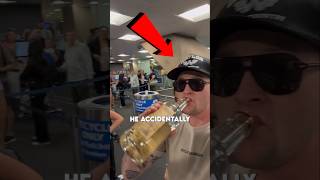 He passed the bottle around at airport security 😂