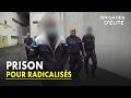 Immersion dans la prison la plus sécurisée de France | Brigades d