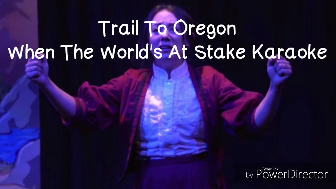 Trail to Oregon Karaoke When The World's at Stake YouTube