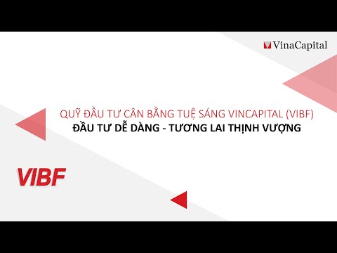 Video Quỹ Đầu tư Cân bằng Tuệ Sáng VinaCapital (VIBF) - youtube