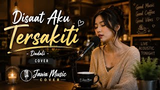 Disaat Aku Tersakiti - Dadali | Cover Akustik Santai 🎶 | Jawa Music Cover