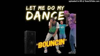 Let Me Do My Dance (bouncing) TikTok Version