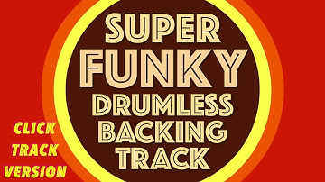 Super Funky Drumless Backing Track With Click