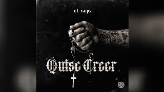 EL SEIS - QUISE CREER