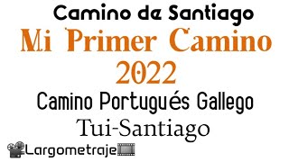 ✅Mi 1°Camino✅ [ TuiSantiago] Camino Portugués Largometraje #norbertoysuscaminos #galicia