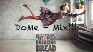  - Day Din - Breaking Dread (DoMe Mix)