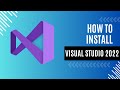 How to Install Visual Studio 2022