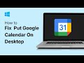 How To Put Google Calendar On Desktop