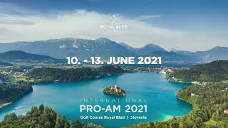 Royal Bled - International PRO AM 2021