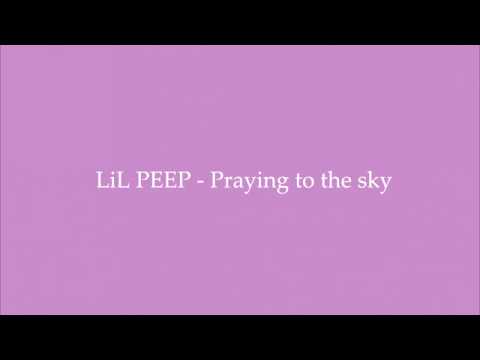 lil-peep---praying-to-the-sky-(lyrics)