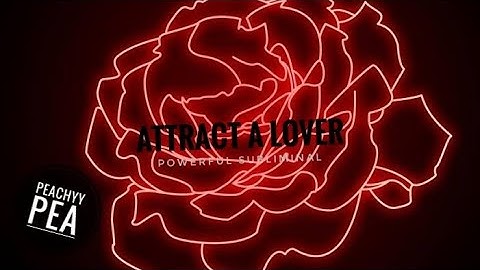 Attract A Lover Subliminal [Requested]