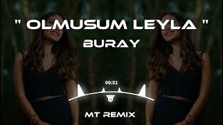 Buray - Yandım Bir Bakışla (Mutlu Temiz Remix) | Olmuşum Leyla.