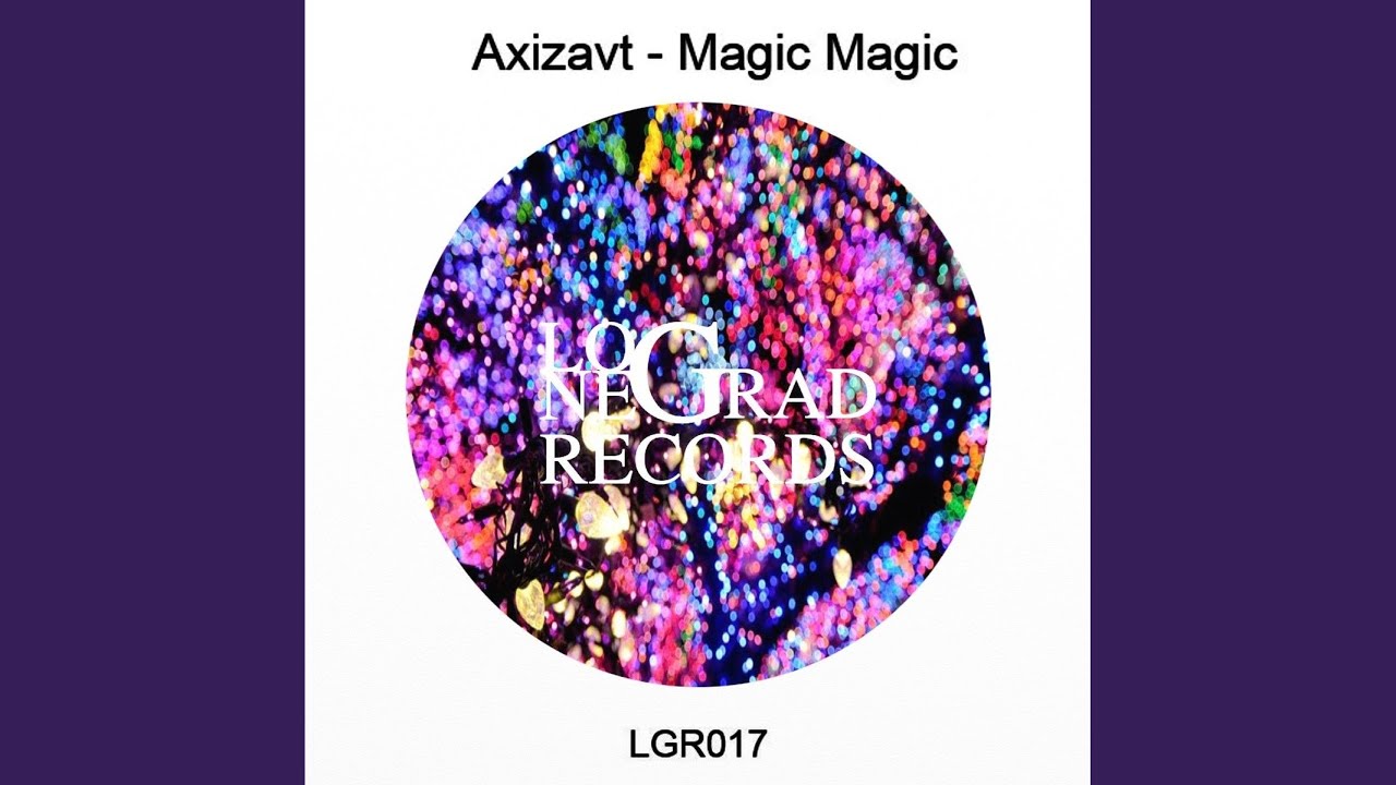 Magic Magic (Original Mix) adlı videoyu YouTube'da izle Magic Magic (Original Mix) adlı videoyu YouTube'da izle