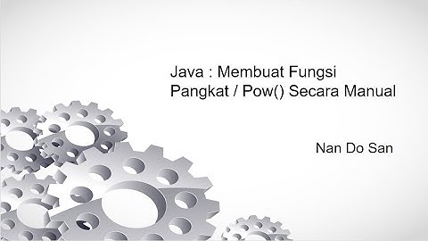 Java : Membuat Fungsi Pangkat / Pow() Secara Manual
