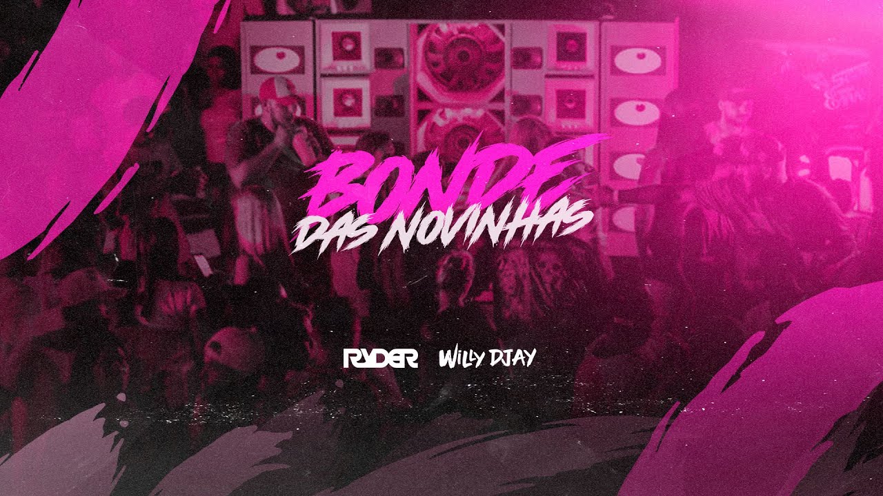 BONDE DAS NOVINHAS (MTG) - DJ RYDER, MC GW E WILLY DJ