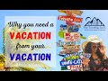 Why You Need a Vacation From Your Vacation ; Tips on Best Travel Practices &amp; How to Maximize Time