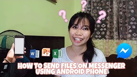 HOW TO SEND FILES ON MESSENGER USING ANDROID PHONE (TAGALOG)