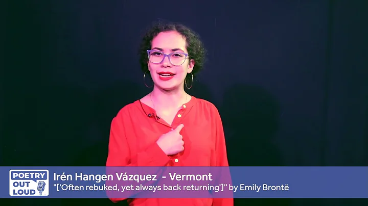 Poetry Out Loud: Irén Hangen Vázquez recites “['Often rebuked, yet always back returning']” - DayDayNews