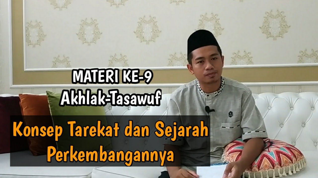 Konsep Tarekat dan Sejarah Perkembangannya | Materi ke-9 MK Akhlak-Tasawuf Prodi Ekos IAIN Cirebon