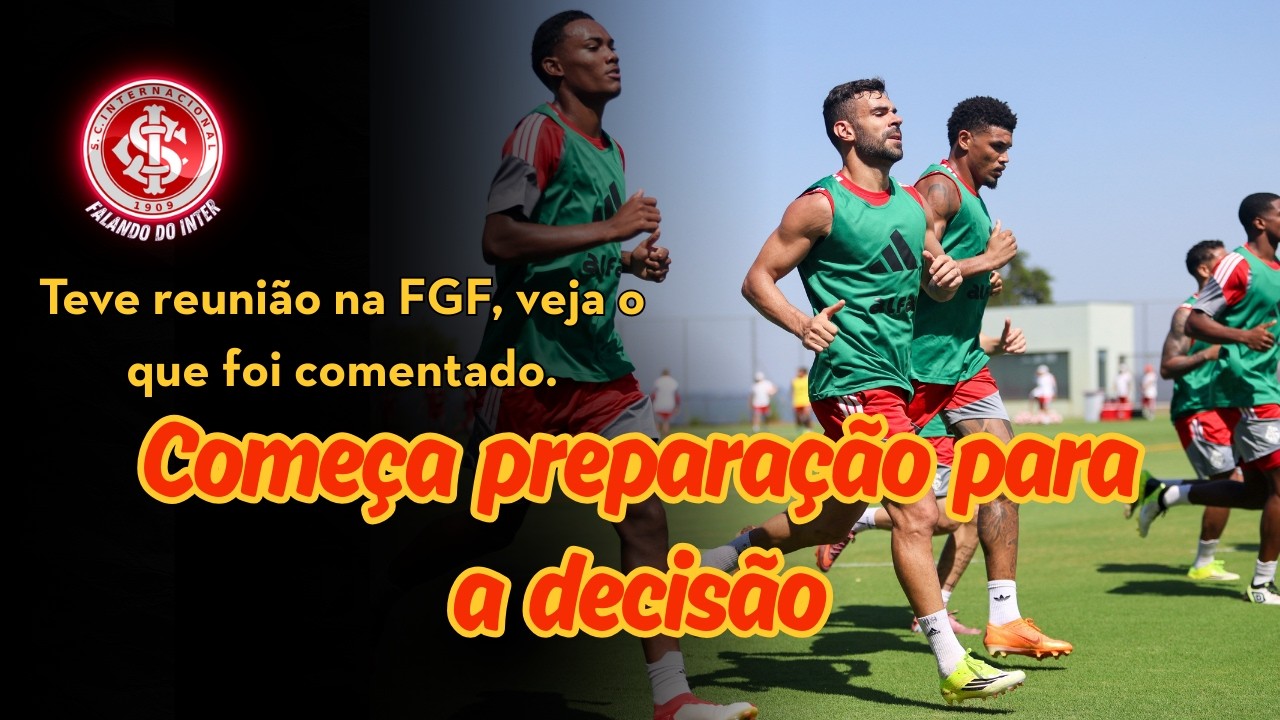 INTER VOLTA AOS TREINAMENTOS - TEVE REUNIÃO NA FGF.