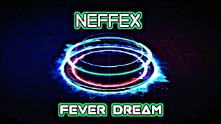 Neffex - Fever Dream Copyright Free
