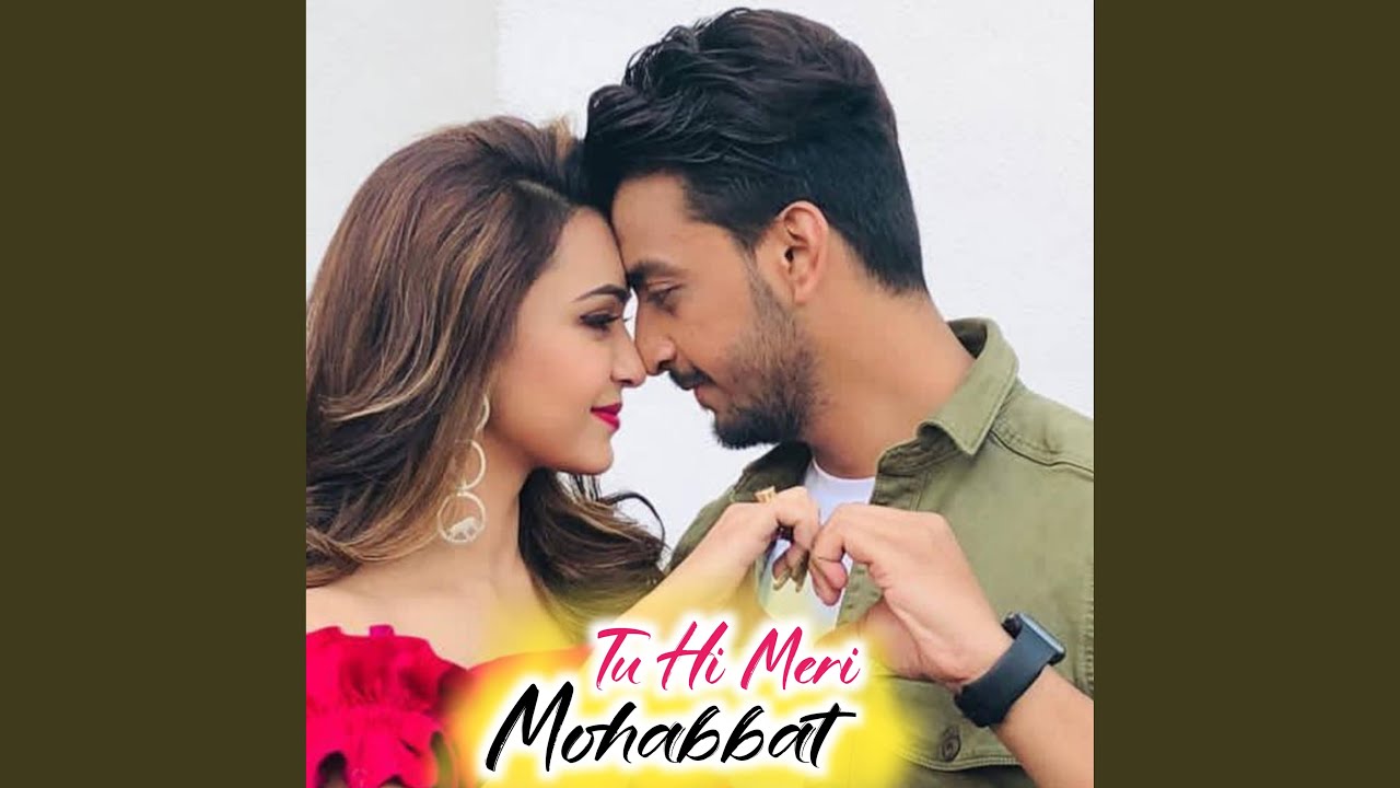 Tu Hi Meri Mohabbat