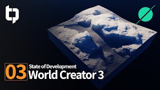 World Creator 3 | State of Development #3