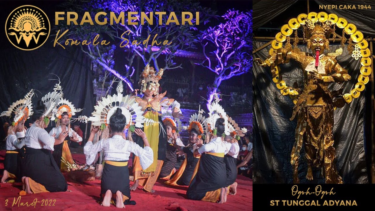 FRAGMENTARI KOMALA SADHA. OGOH-OGOH ST TUNGGAL ADNYANA NYEPI TAHUN CAKA 1944