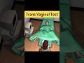 Transvaginal test for females shorts