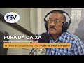 Fora da Caixa RCV - Análise da atualidade, com João de Deus Carvalho - 23 julho 2026