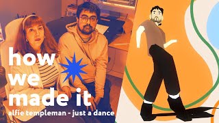 How We Made It - Alfie Templeman & Nile Rodgers - 'Just a Dance'