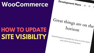 WooCommerce: How to Change Site Visibility Settings | WordPress Tutorial