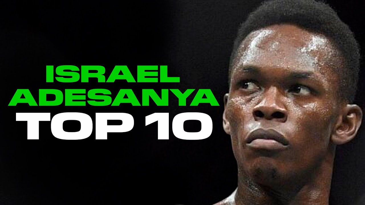 Israel Adesanya Top 10 Knockouts