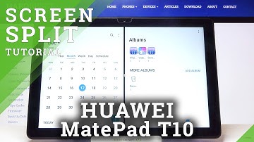 How to Enter Split Screen on HUAWEI MatePad T10 – Create Dual Screen