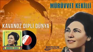 Mürüvvet Kekilli - Kavanoz Dipli Dünya -  Audio - Orijinal 45'lik Kayıtları